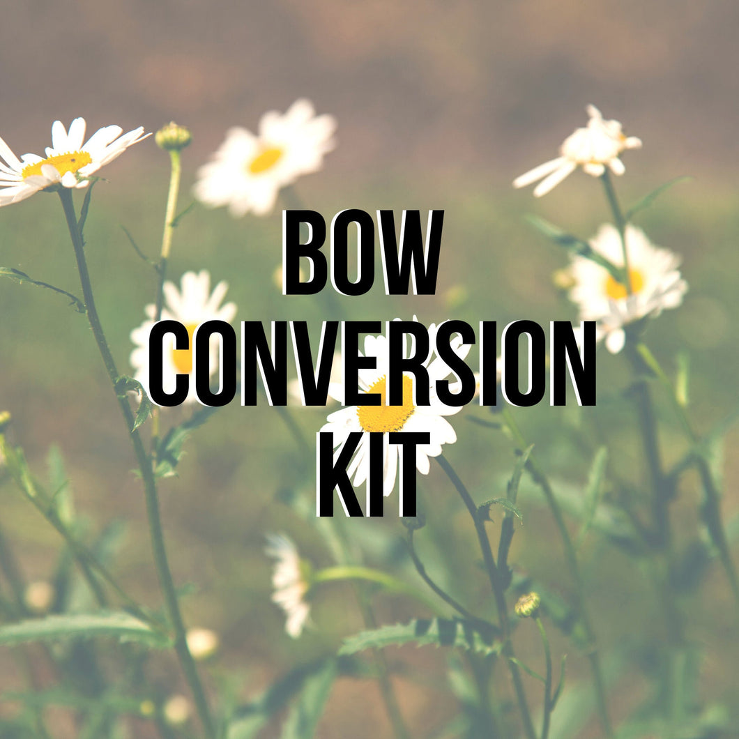 Bow Conversion Kit